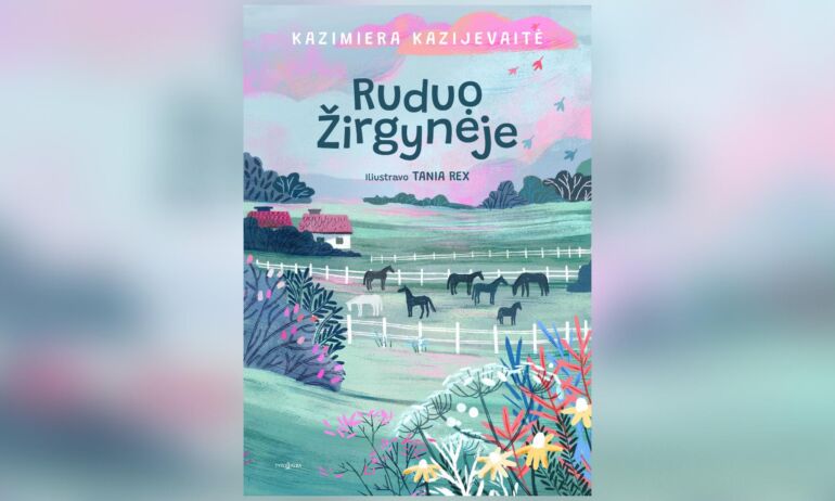 Knygos vaikams „Ruduo žirgynėje“ autorę išmokti jodinėti ir parašyti knygą įkvėpė vaikai 