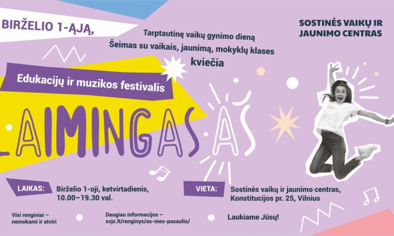 Tarptautinę vaikų gynimo dieną SVJC kviečia jaunimą į festivalį LAIMINGAS AŠ. Drauge švęsime vaikų ir jaunimo teisę į laisvę