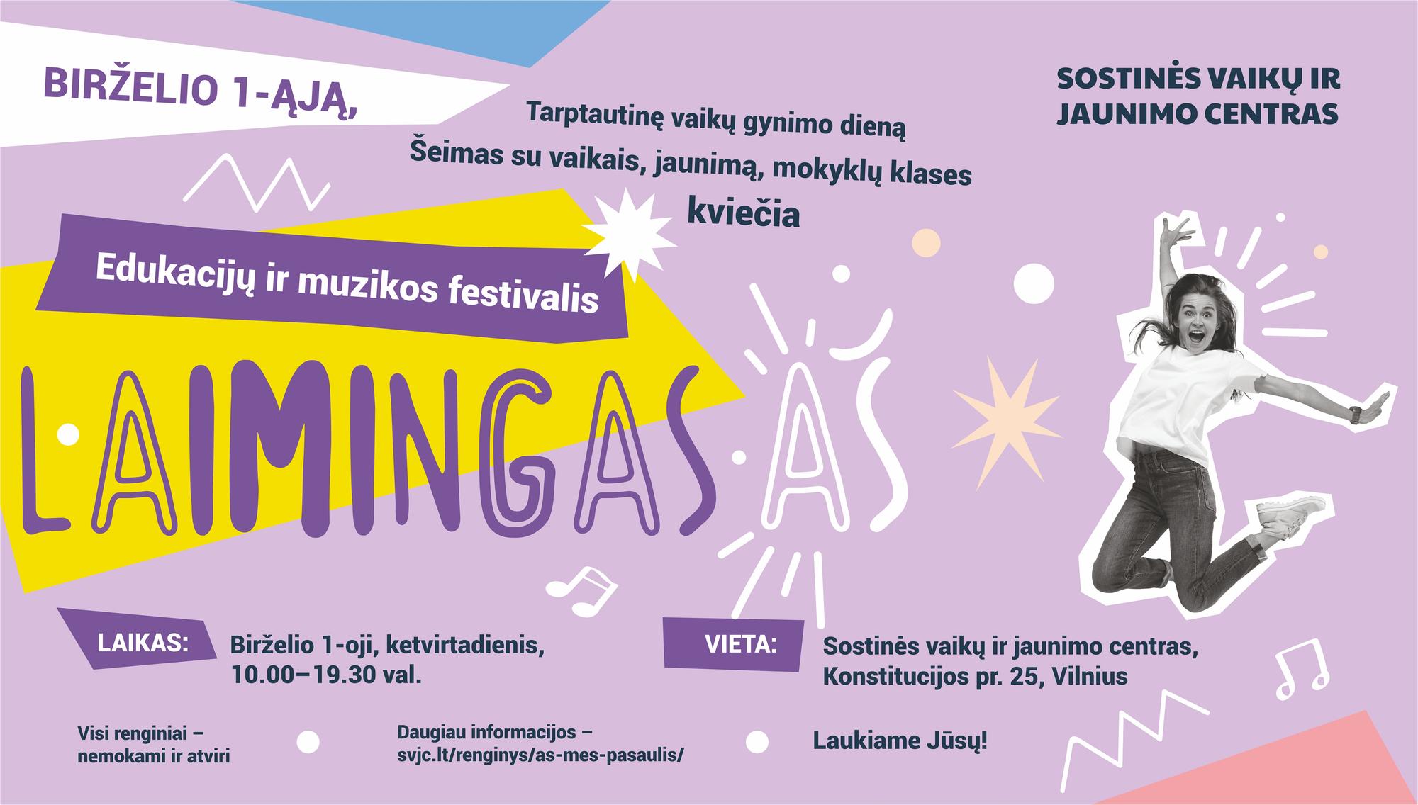 Tarptautinę vaikų gynimo dieną SVJC kviečia jaunimą į festivalį LAIMINGAS AŠ. Drauge švęsime vaikų ir jaunimo teisę į laisvę