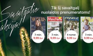 TOKIŲ KAINŲ NEBEBUS: IŠSKIRTINĖS NUOLAIDOS PRENUMERATAI